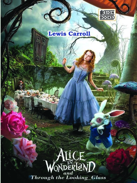 Alice in Wonderland and Through the Looking Glass