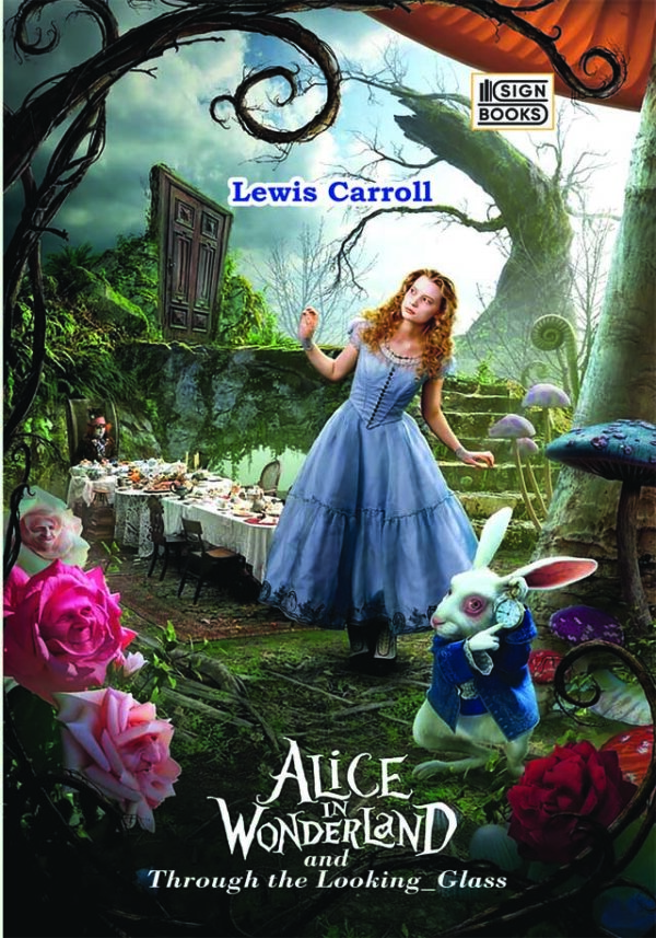 Alice in Wonderland and Through the Looking Glass